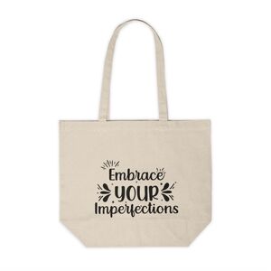 Embrace Your Imperfections Custom Canvas Tote Bag